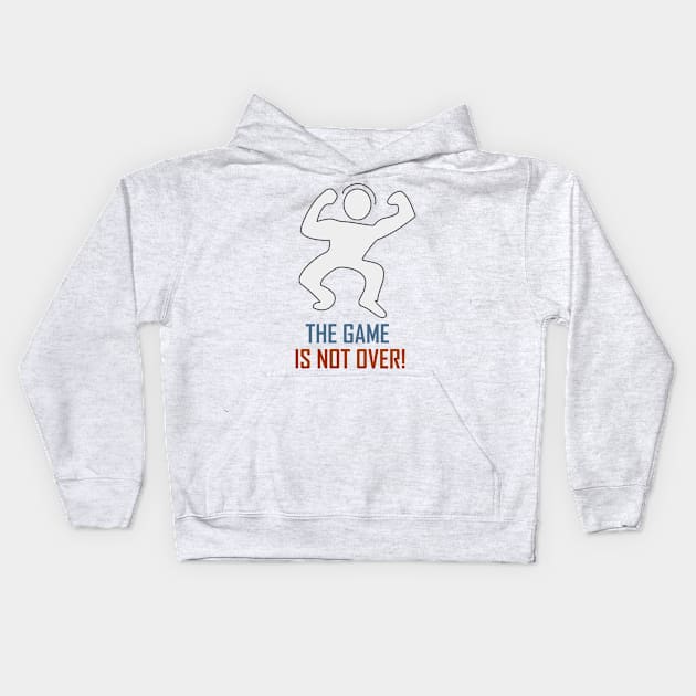 The Game Is Not Over Kids Hoodie by dorletin